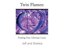 Livro Twin Flames Finding Your Ultimate Lover de Jeff Divine Shaleia Divine (Inglês)