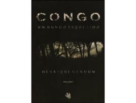 Livro Congo I - Um Mundo Esquecido de Henrique Gandum .