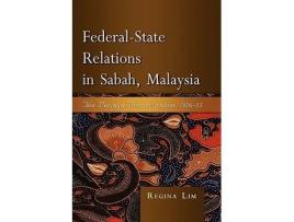 Livro Federalstate Relations in Sabah, Malaysia de Regina Lim (Inglês - Capa Dura)
