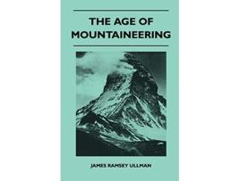 Livro The Age of Mountaineering de James Ramsey Ullman (Inglês)