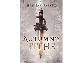 Livro Autumns Tithe de Hannah Parker (Inglês)