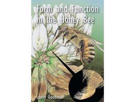 Livro Form and Function in the Honey Bee de Lesley Goodman (Inglês)