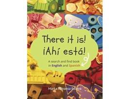 Livro There it is ¡Ahi esta A search and find book in English and Spanish de Marta Almansa Esteva (Inglês)