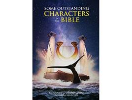 Livro Some Outstanding Characters of the Bible de Theodore Danson Smith (Inglês)