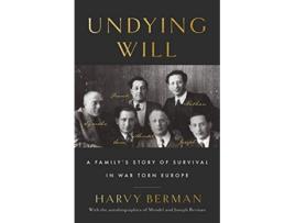 Livro Undying Will A Family’s Story of Survival in War Torn Europe de Harvy Berman (Inglês)