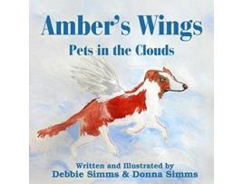 Livro Ambers Wings Pets in the Clouds de Debbie Simms Donna Simms (Inglês)