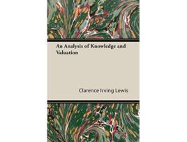 Livro An Analysis of Knowledge and Valuation de Clarence Lewis Irving (Inglês)