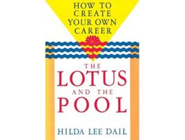 Livro Lotus and the Pool How to Create Your Own Career Odyssey Passport de Hilda Lee Dail (Inglês)