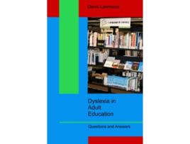 Livro Dyslexia in Adult Education Questions and Answers de denis lawrence (Inglês)