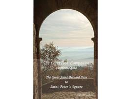 Livro The LightFoot Companion to the via Francigena Italy Great Saint Bernard Pass to St Peters Square Rome de Babette Gallard (Inglês)