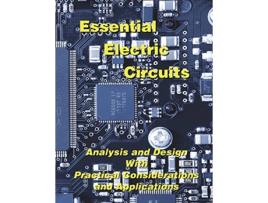 Livro Essential Electric Circuits Analysis and Design with Practical Considerations and Applications de Duane Hanselman (Inglês)