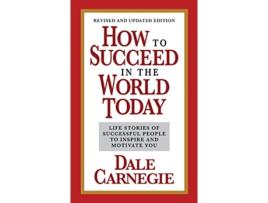 Livro How to Succeed in the World Today Revised and Updated Edition de Dale Carnegie (Inglês)