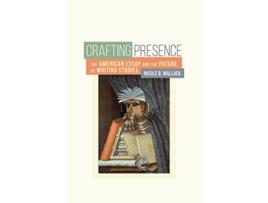 Livro Crafting Presence de Nicole B Wallack (Inglês)