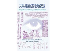 Livro The Disappearance of Writing Systems Perspectives on Literacy and Communication de John Baines (Inglês - Capa Dura)