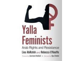 Livro Yalla Feminists de Lina Abirafeh e Rebecca O’Keeffe (Inglês)