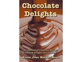 Livro Chocolate Delights Cookbook, Volume I de Karen Jean Matsko Hood (Inglês - Capa Dura)