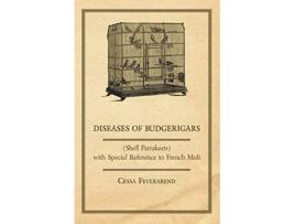 Livro Diseases of Budgerigars Shell Parrakeets with Special Reference to French Molt de Cessa Feyerabend (Inglês)