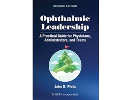 Livro Ophthalmic Leadership de John B Pinto (Inglês)