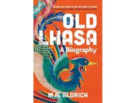 Livro Old Lhasa A Biography de M A Aldrich (Inglês)