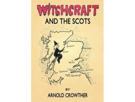 Livro Witchcraft And The Scots de Arnold Crowther (Inglês)