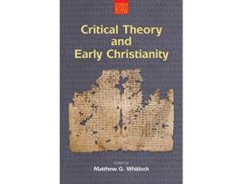 Livro Critical Theory and Early Christianity de Matthew G Whitlock (Inglês - Capa Dura)