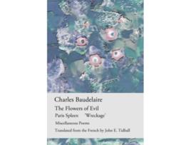 Livro The Flowers of Evil Paris Spleen Wreckage other poems de Charles Baudelaire (Inglês)