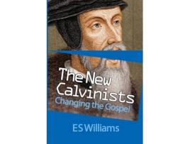 Livro The New Calvinists de E S Williams (Inglês)
