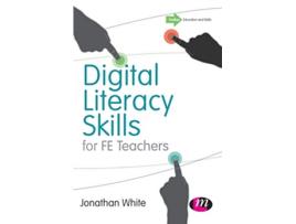 Livro Digital Literacy Skills for FE Teachers de Jonathan P White (Inglês - Capa Dura)