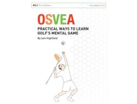 Livro Osvea: Practical Ways to Learn Pre-Shot Routines for Golf Iain Highfield (Inglês)