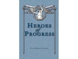 Livro Heroes of Progress Stories of Successful Americans de Eva March Tappan (Inglês)
