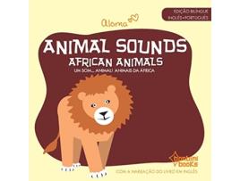 Livro Animal Sounds - African Animals - Edição Bilíngue Inglês/Português de Aloma (Português)