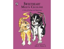 Livro Sweetheart Meets Ceciline A Tale of Endings and Beginnings Sweetheart Tales de John E Hume Jr (Inglês)