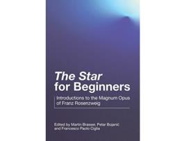 Livro The Star for Beginners Introductions to the Magnum Opus of Franz Rosenzweig de Martin Brasser Petar Bojanic Francesco Paolo Ciglia (Inglês)
