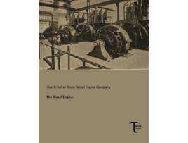 Livro The Diesel Engine de Busch-Sulzer Bros- Diesel Engine Company (Inglês)