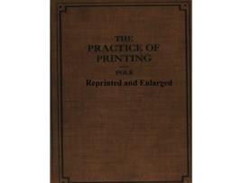 Livro The Practice of Printing Reprinted and Enlarged de Ralph Polk (Inglês)