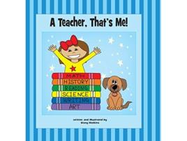 Livro A Teacher, That's Me! de Stacy Matkins (Inglês)