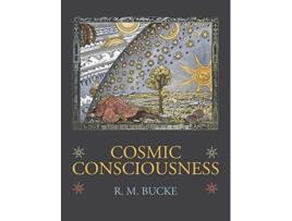 Livro Cosmic Consciousness de Richard Maurice Bucke (Inglês - Capa Dura)