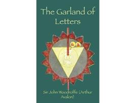 Livro The Garland of Letters STUDIES IN THE MANTRASASTRA de Sir John Woodroffe (Inglês)