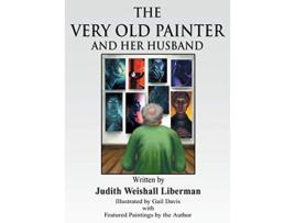 Livro The Very Old Painter and Her Husband de Judith Weinshall Liberman (Inglês)
