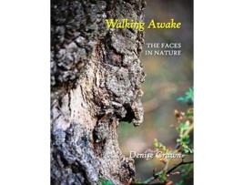 Livro Walking Awake The Faces in Nature de Denise Crawn (Inglês)