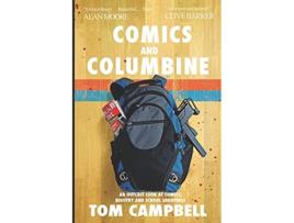 Livro Comics and Columbine An outcast look at comics bigotry and school shootings de Tom Campbell (Inglês)