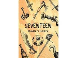 Livro Seventeen or The Blood City Tommy OReilly Benefit Tour de David G Bailey (Inglês)