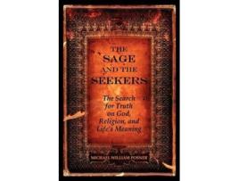 Livro The Sage and the Seekers The Search for Truth on God Religion and Lifes Meaning de Michael William Posner (Inglês)