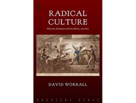 Livro Radical Culture Discourse Resistance and Surveillance 17901820 de David Worrall (Inglês)