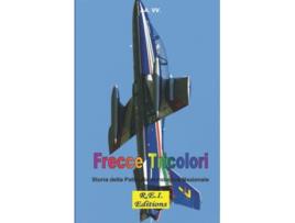 Livro Frecce Tricolori Storia della Pattuglia Acrobatica Nazionale Italian Edition de AA VV (Italiano)