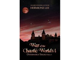 Livro War of the Chaotic Worlds I Otherworld Trilogy de Hermione Lee (Inglês)