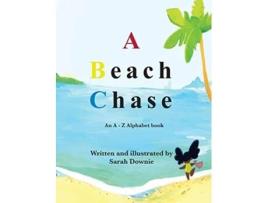 Livro A Beach Chase An A Z Alphabet book de Sarah Downie (Inglês - Capa Dura)