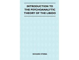 Livro Introduction To The Psychoanalytic Theory Of The Libido de Richard Sterba (Inglês)