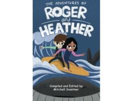 Livro The Adventures of Roger and Heather An Anthology of Short Stories de Various Authors (Inglês)