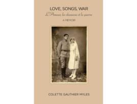 Livro Love Songs War de Colette Gauthier Myles (Inglês)